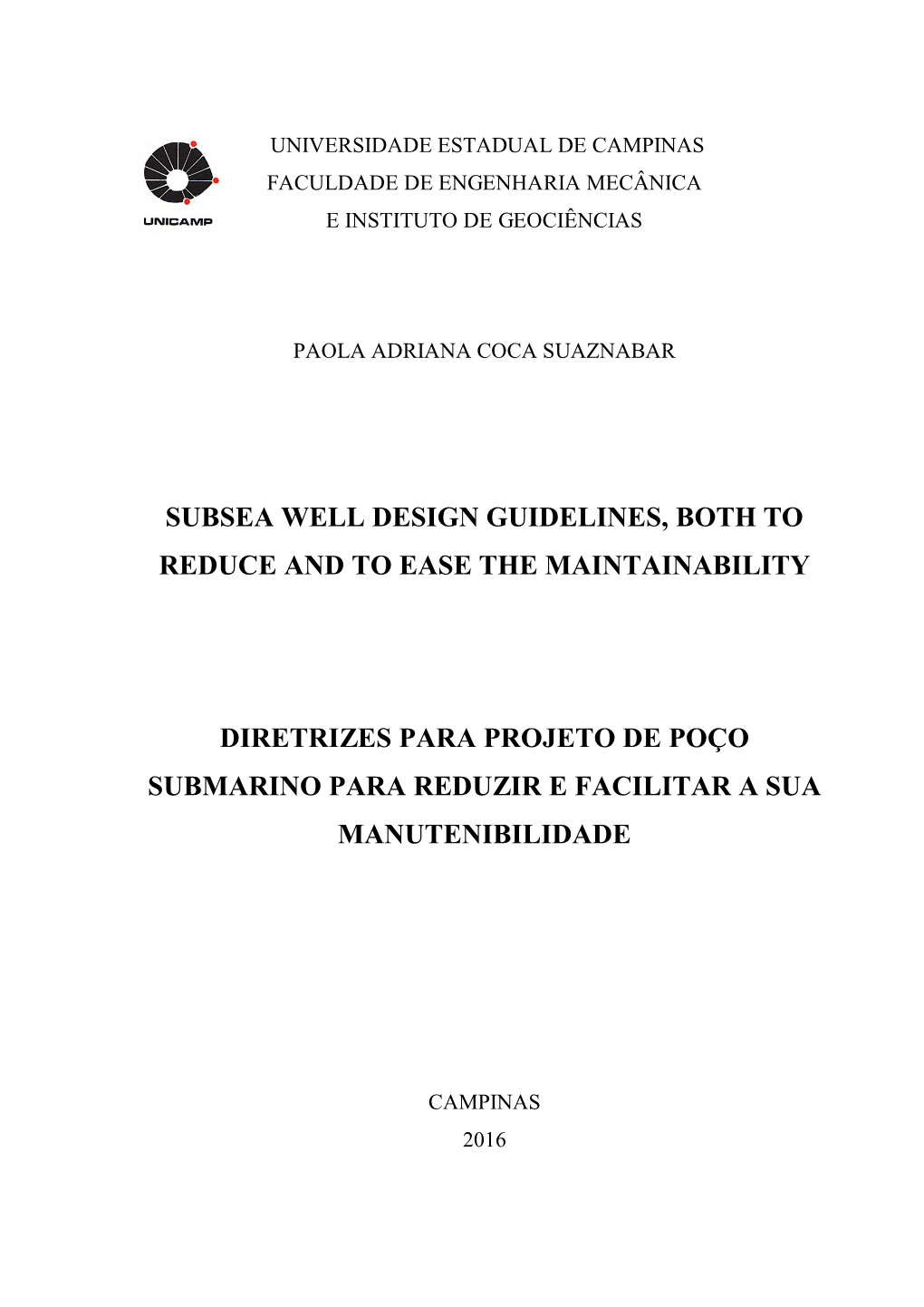 Subsea Well Design Guidelines, Both to Reduce and to Ease the Maintainability Diretrizes Para Projeto De Poço Submarino Para Re