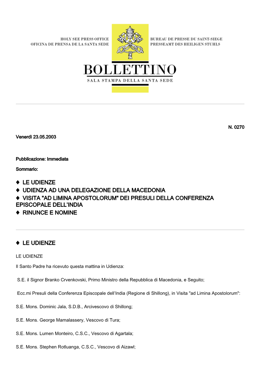 Ad Limina Apostolorum" Dei Presuli Della Conferenza Episcopale Dell’India ♦ Rinunce E Nomine