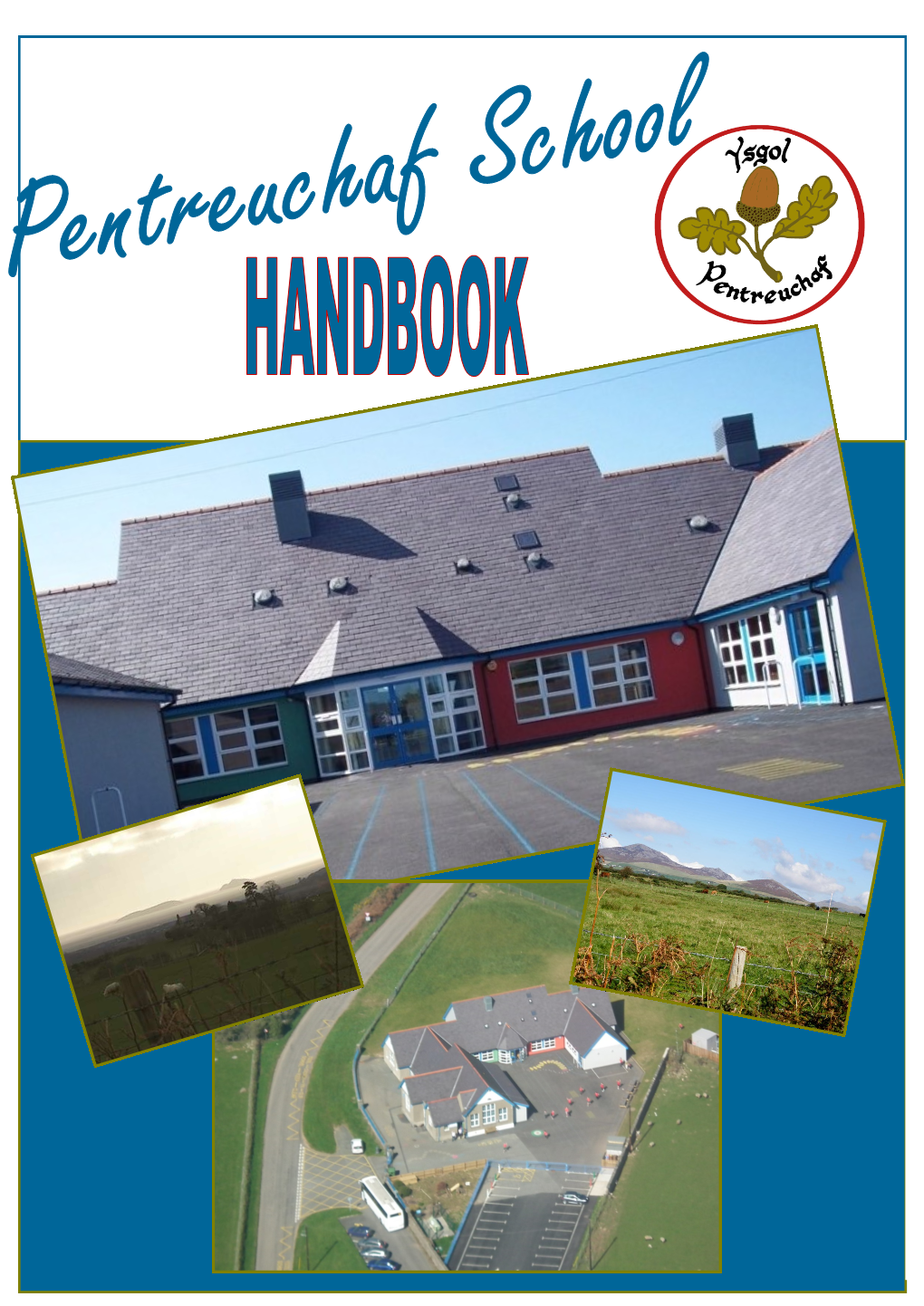 Pentreuchaf School Handbook (Reviewed June 2013)