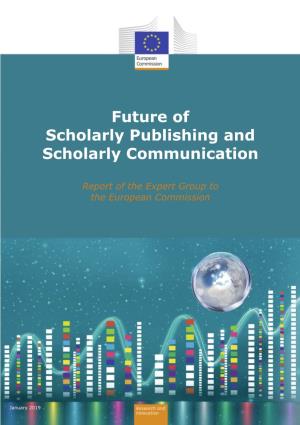 Future of Scholarly Publishing and Scholarly Communication