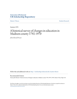 A Historical Survey of Changes in Education in Madison County 1792-1970 John Edward Dwyer