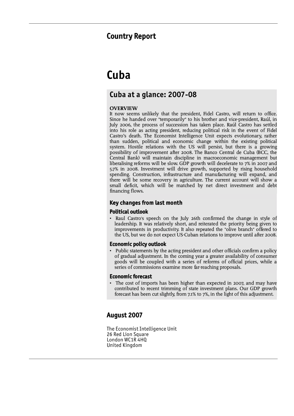 Country Report Cuba at a Glance: 2007-08