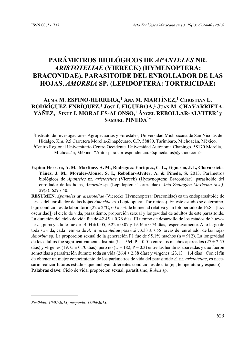 Parámetros Biológicos De Apanteles Nr. Aristoteliae (Viereck) (Hymenoptera: Braconidae), Parasitoide Del Enrollador De Las Hojas, Amorbia Sp