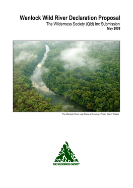 Wenlock Wild River Declaration Proposal the Wilderness Society (Qld) Inc Submission May 2008