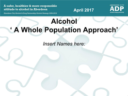 Alcohol ‘ a Whole Population Approach’