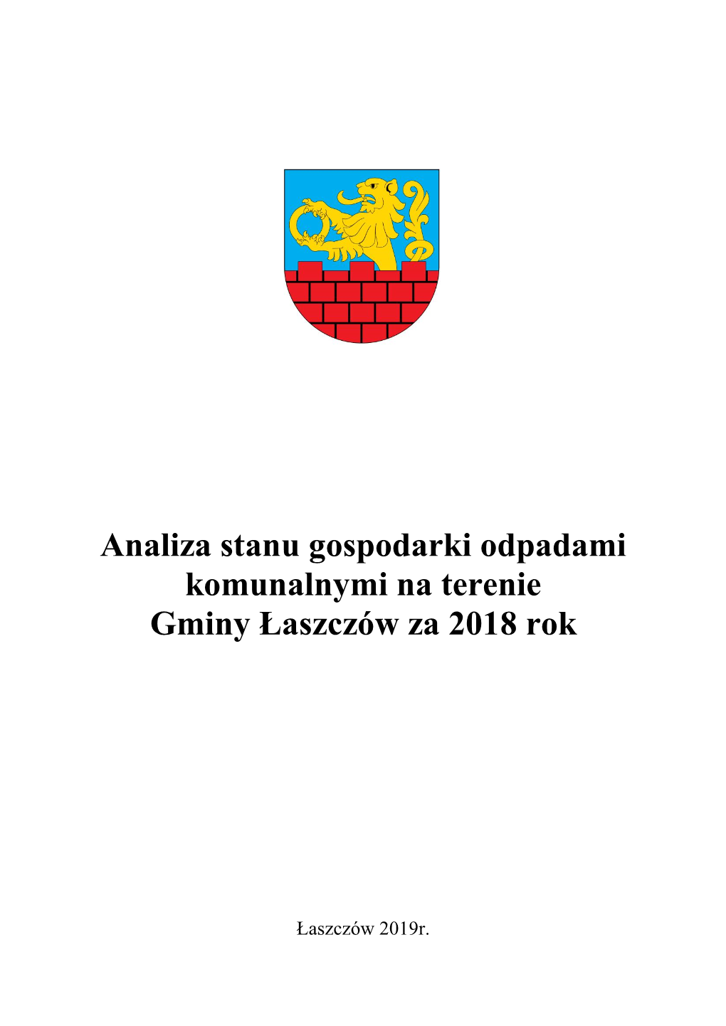 Analiza Stanu Gospodarki Odpadami Komunalnymi Na Terenie Gminy Łaszczów Za 2018 Rok