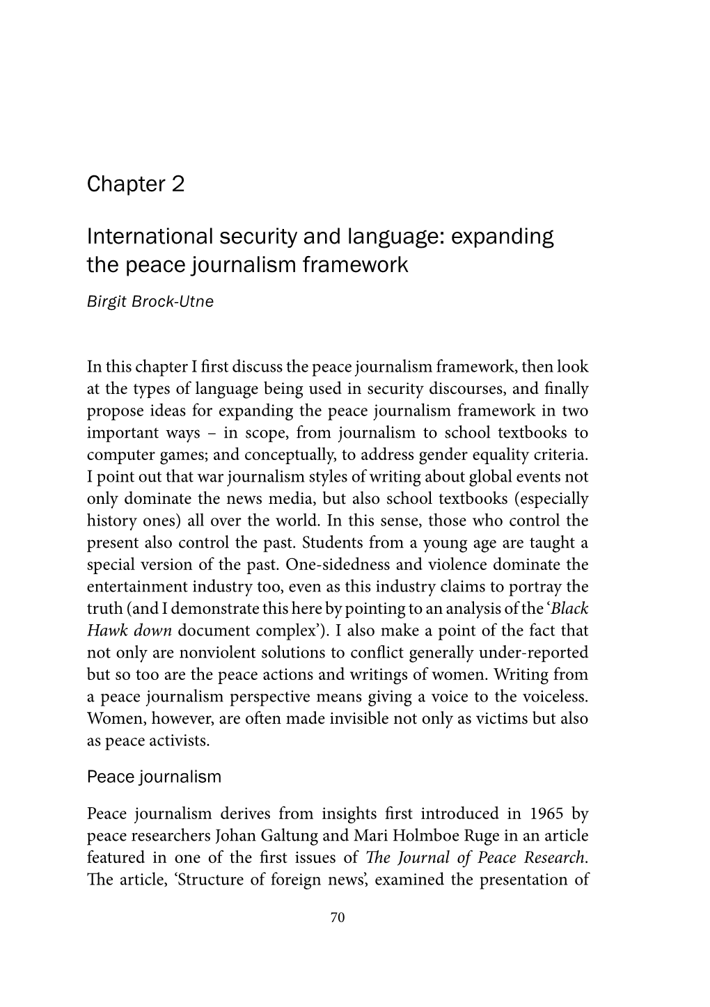 Expanding the Peace Journalism Framework Birgit Brock-Utne