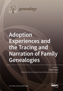 Adoption Experiences and the Tracing and Narration of Family Genealogies • Derek Kirton Adoption Experiences and the Tracing and Narration of Family Genealogies
