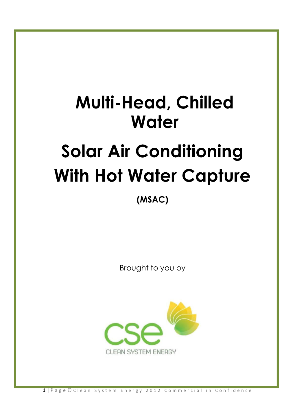 Multi-Head, Chilled Water Solar Air Conditioning with Hot Water Capture