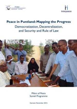 Peace in Puntland: Mapping the Progress Democratization, Decentralization, and Security and Rule of Law