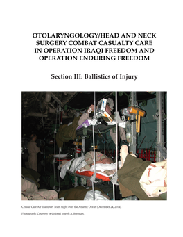 OTOLARYNGOLOGY/HEAD and NECK SURGERY COMBAT CASUALTY CARE in OPERATION IRAQI FREEDOM and OPERATION ENDURING FREEDOM Section III