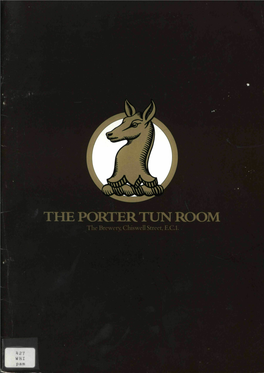 The Porter Tun Room, and the Two Areas Can Therefore Be Used Independently, Or Jointly for Major Functions