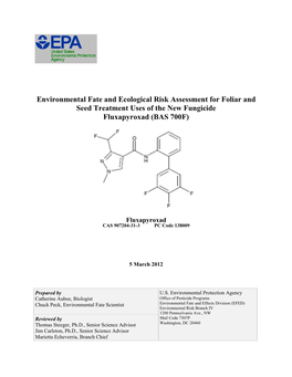 Environmental Fate and Ecological Risk Assessment for Foliar and Seed Treatment Uses of the New Fungicide Fluxapyroxad (BAS 700F)