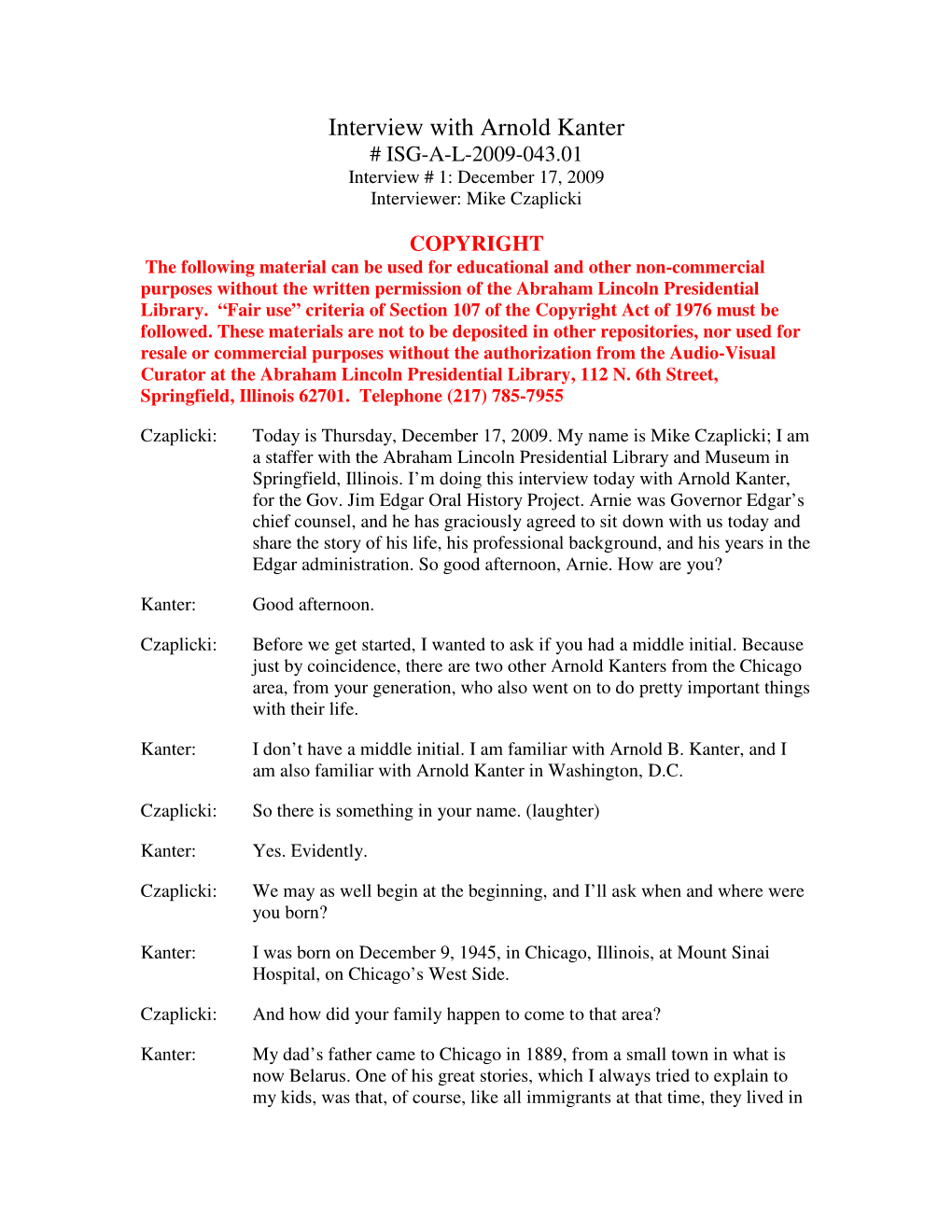 Interview with Arnold Kanter # ISG-A-L-2009-043.01 Interview # 1: December 17, 2009 Interviewer: Mike Czaplicki