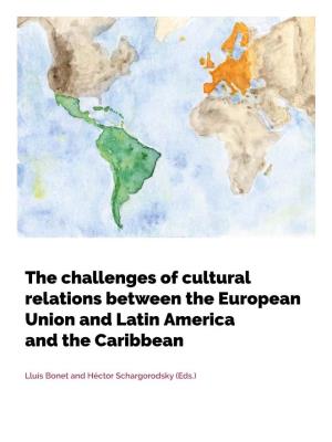 The Challenges of Cultural Relations Between the European Union and Latin America and the Caribbean