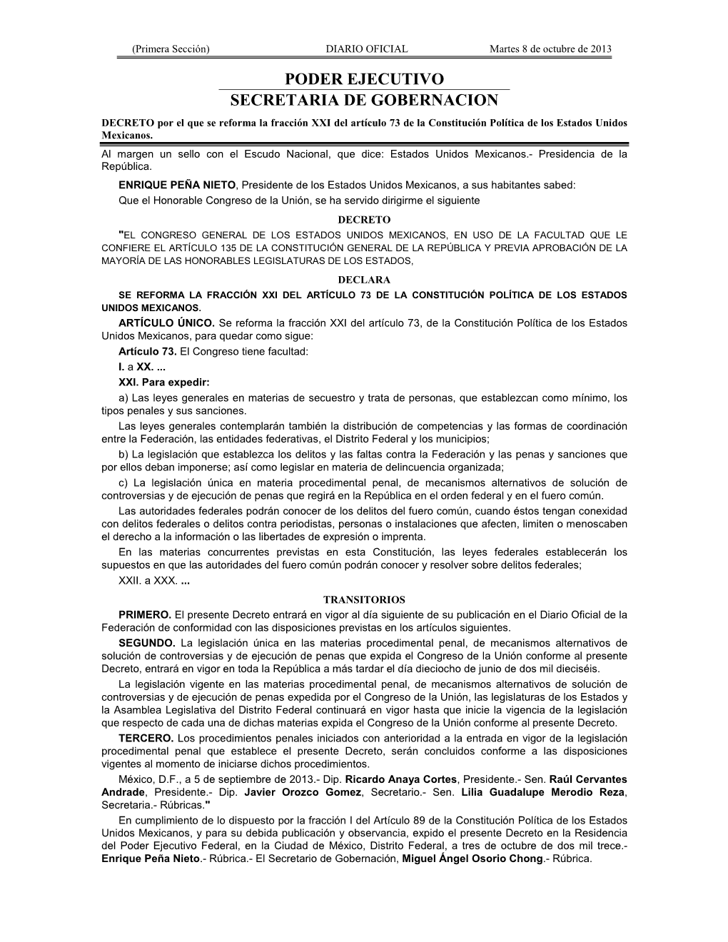 PODER EJECUTIVO SECRETARIA DE GOBERNACION DECRETO Por El Que Se Reforma La Fracción XXI Del Artículo 73 De La Constitución Política De Los Estados Unidos Mexicanos