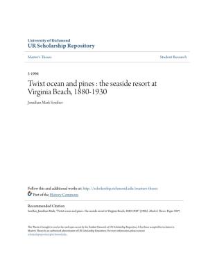 Twixt Ocean and Pines : the Seaside Resort at Virginia Beach, 1880-1930 Jonathan Mark Souther