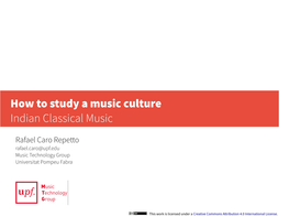 How to Study a Music Culture Indian Classical Music