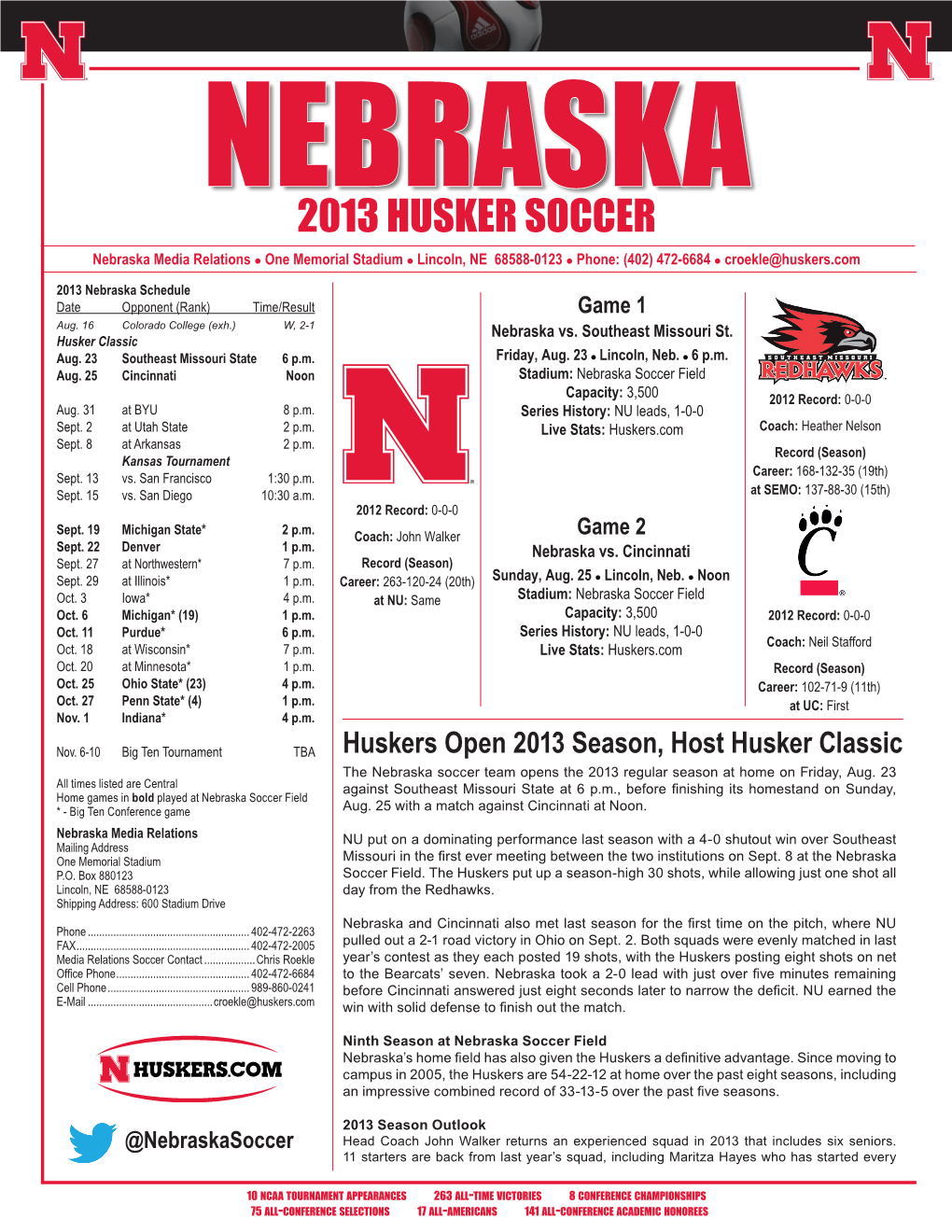 2013 HUSKER SOCCER Nebraska Media Relations L One Memorial Stadium L Lincoln, NE 68588-0123 L Phone: (402) 472-6684 L Croekle@Huskers.Com