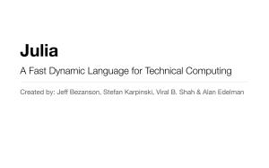 A Fast Dynamic Language for Technical Computing