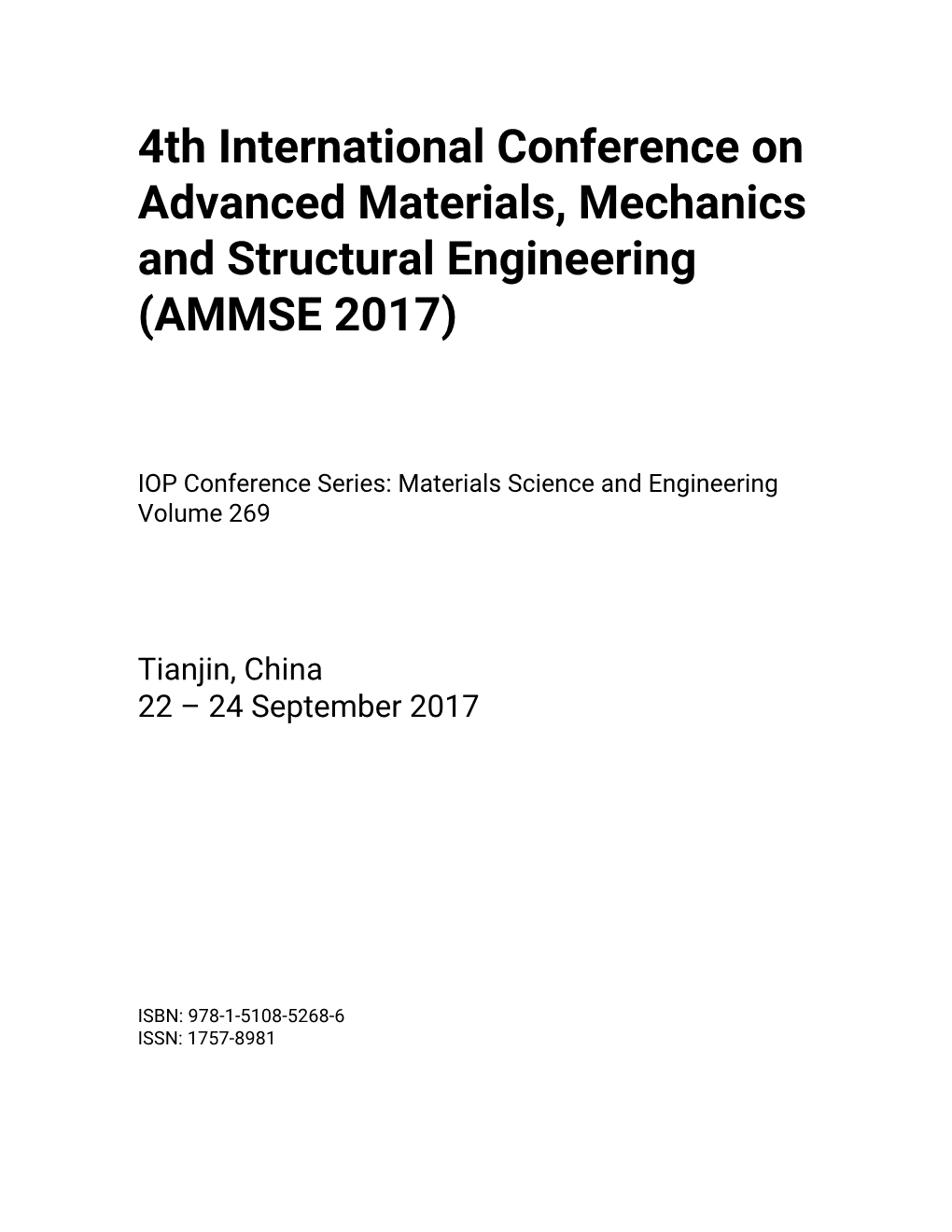 4Th International Conference on Advanced Materials, Mechanics and Structural Engineering (4Th AMMSE 2017)