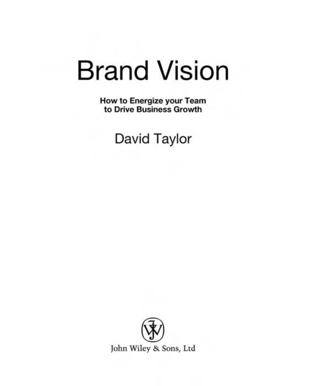 BRAND NAME PRODUCTS Brand Vision How to Energize Your Team