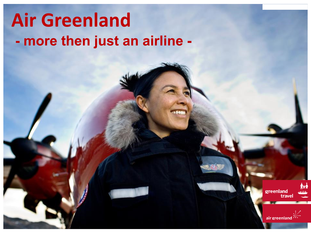 Air Greenland - More Then Just an Airline - Air Greenland Inc