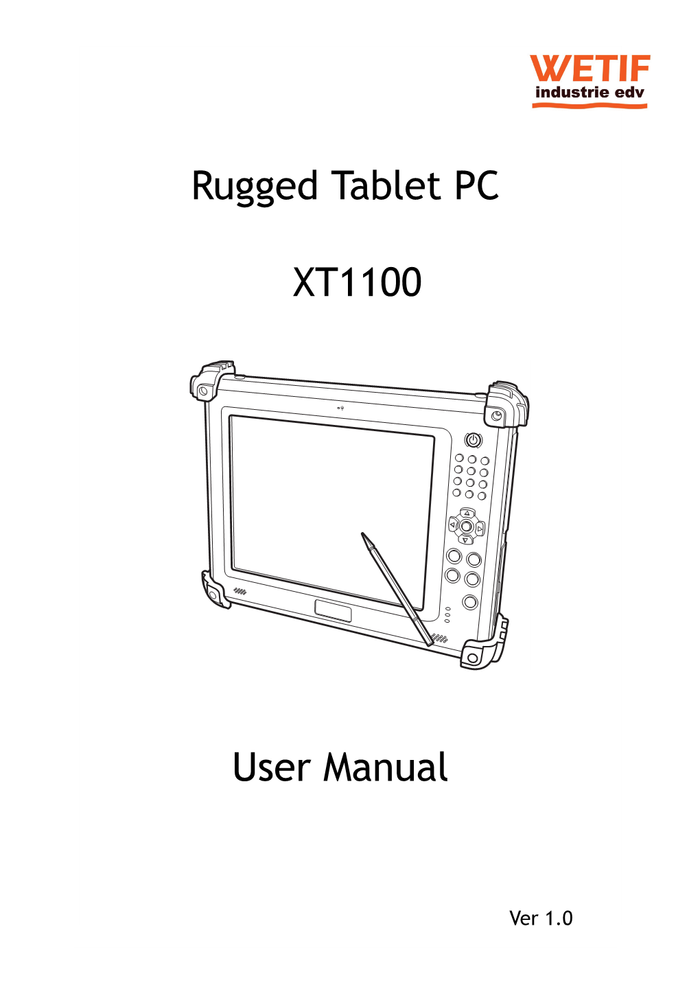 Rugged Tablet PC XT1100 User Manual