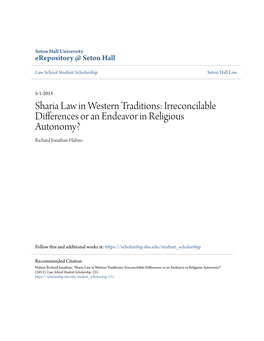 Sharia Law in Western Traditions: Irreconcilable Differences Or an Endeavor in Religious Autonomy? Richard Jonathan Halmo