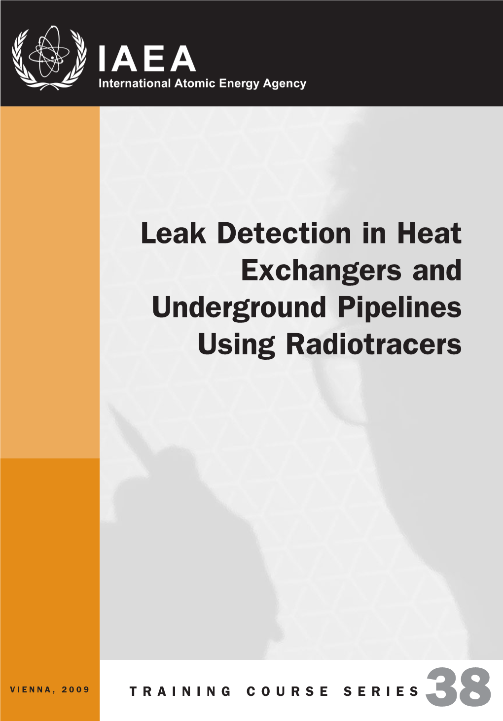 Leak Detection In Heat Exchangers And Underground Pipelines Using