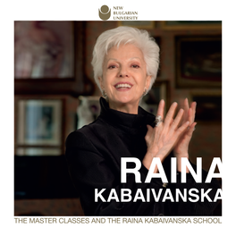 THE MASTER CLASSES and the RAINA KABAIVANSKA SCHOOL Raina Kabaivanska Fund