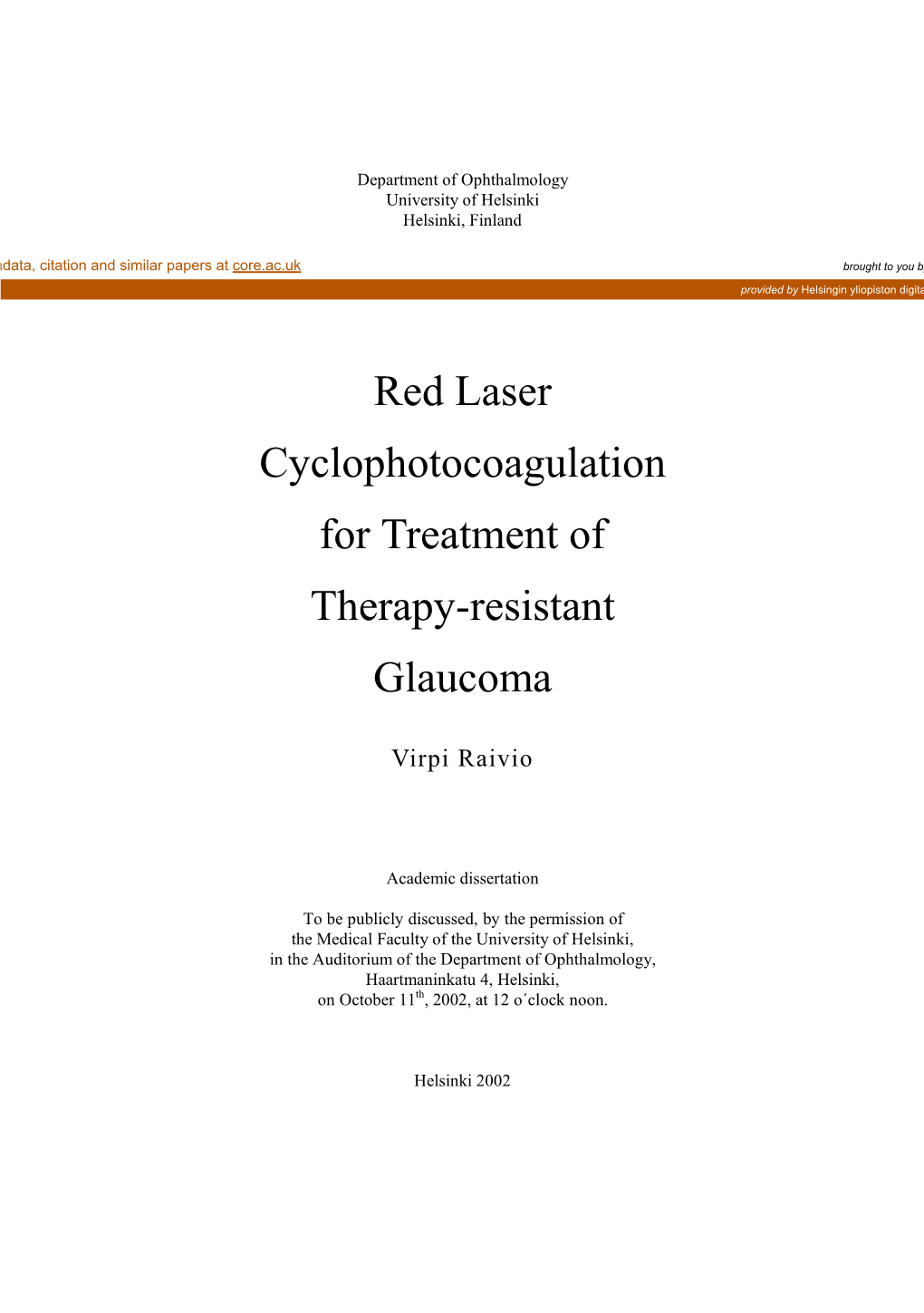 Red Laser Cyclophotocoagulation for Treatment of Therapy-Resistant Glaucoma