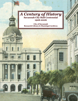 A Century of History Savannah City Hall Centennial 1906-2006
