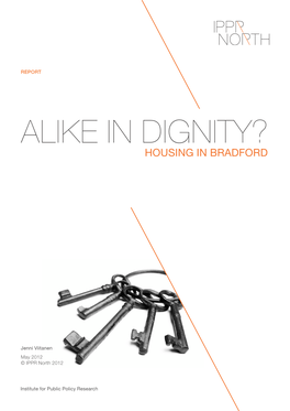 Alike in Dignity? Housing in Bradford