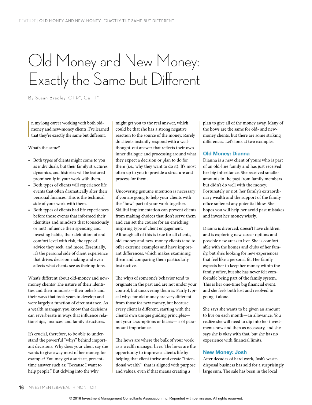 Old Money and New Money: Exactly the Same but Different