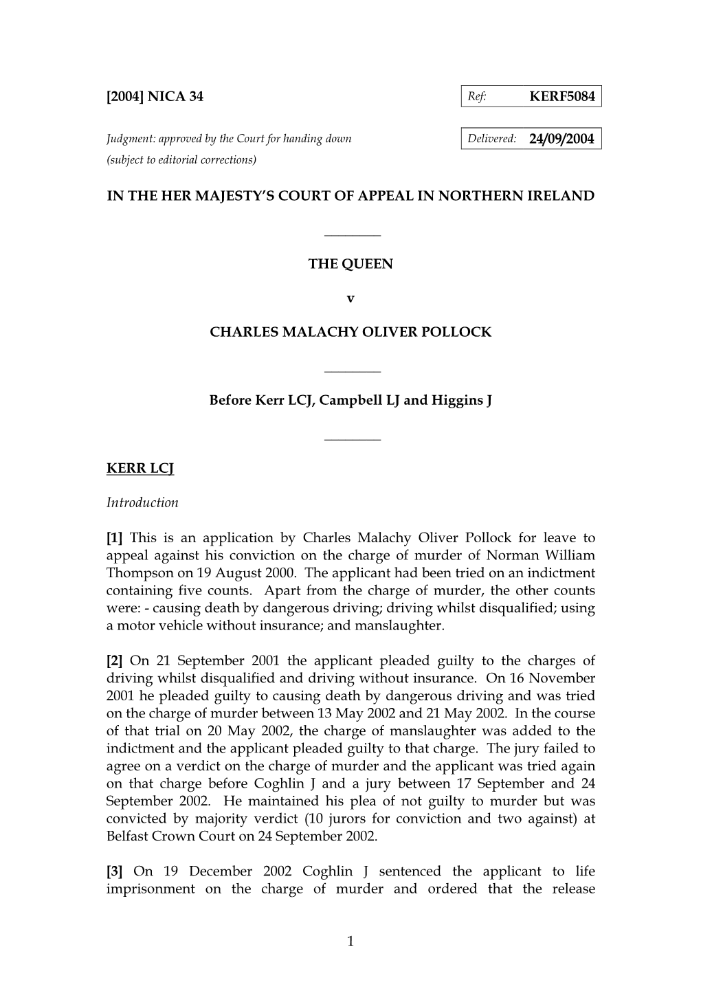 1 [2004] NICA 34 KERF5084 in the HER MAJESTY's COURT of APPEAL in NORTHERN IRELAND ___THE QUEEN V CHARLES MALACHY OLIVER