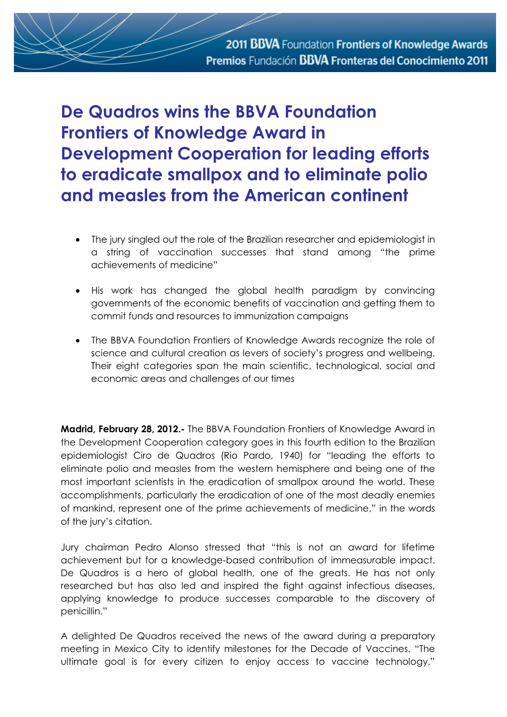De Quadros Wins the BBVA Foundation Frontiers of Knowledge Award in Development Cooperation for Leading Efforts to Eradicate