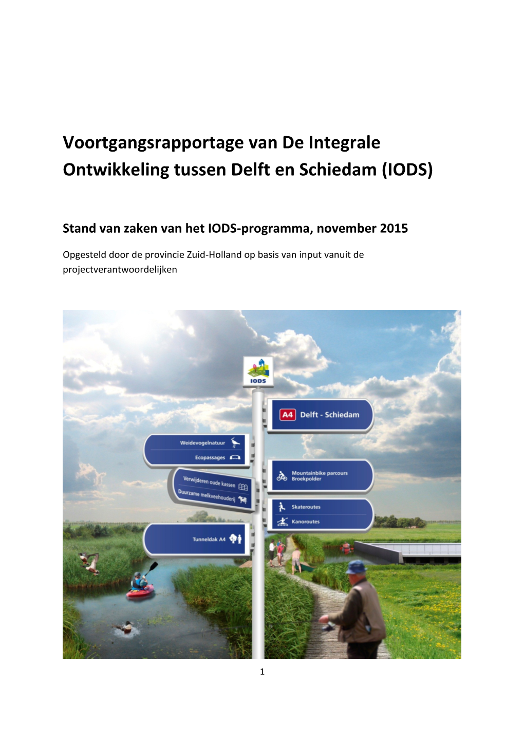 Voortgangsrapportage Van De Integrale Ontwikkeling Tussen Delft En Schiedam (IODS)