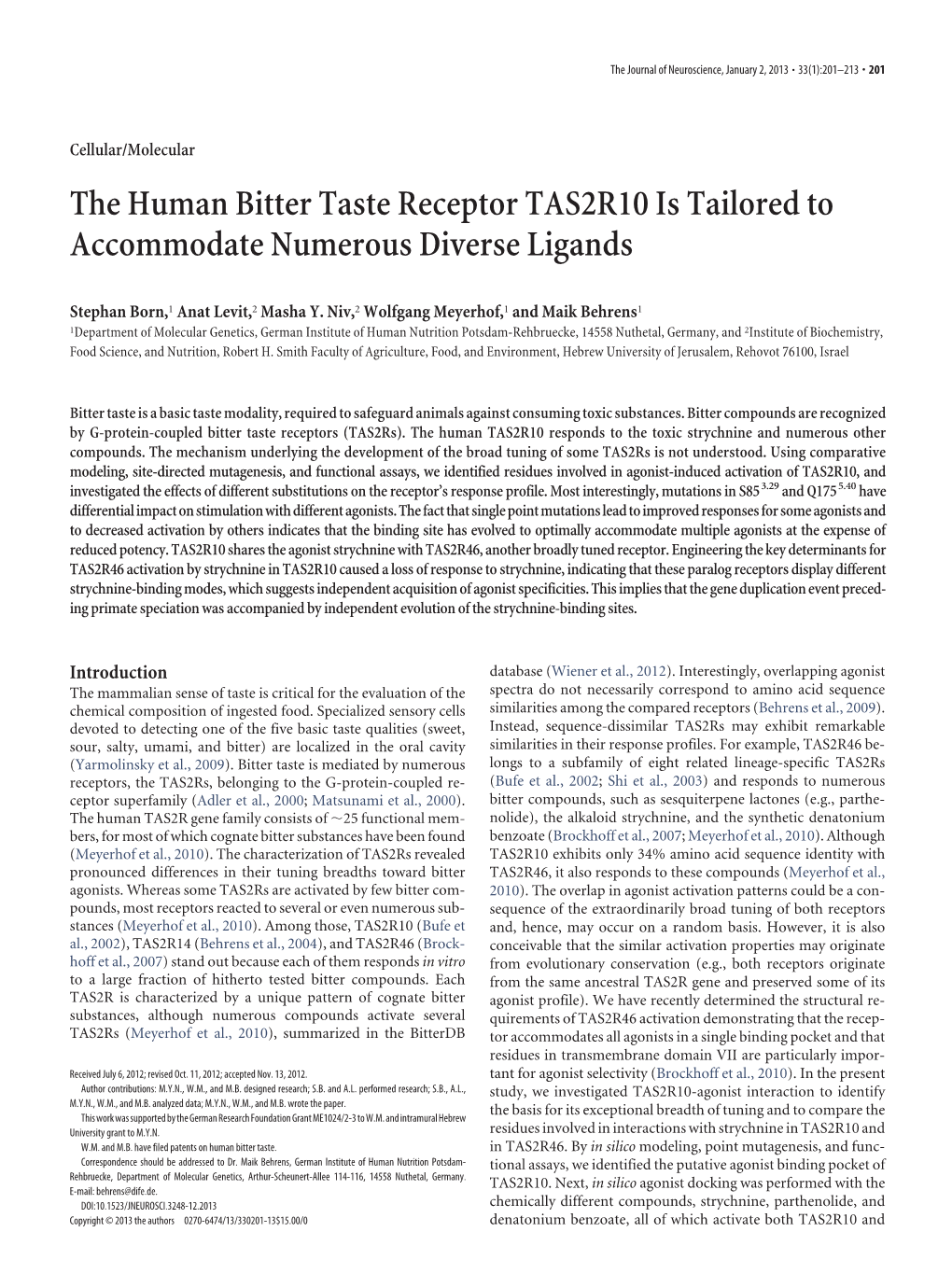 The Human Bitter Taste Receptor TAS2R10 Is Tailored to Accommodate Numerous Diverse Ligands