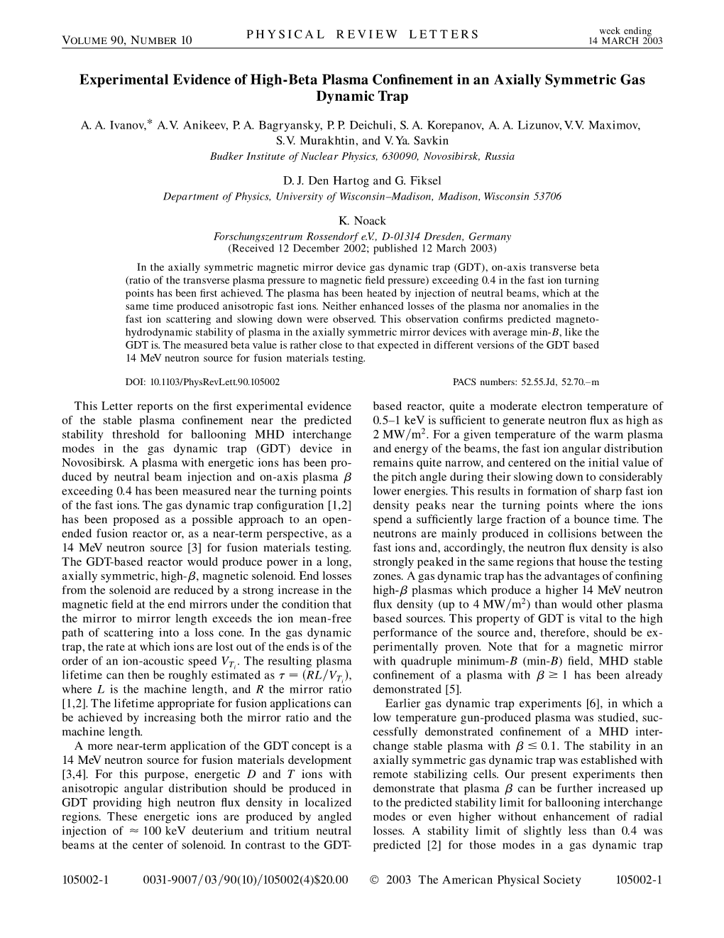 Experimental Evidence of High-Beta Plasma Confinement in an Axially