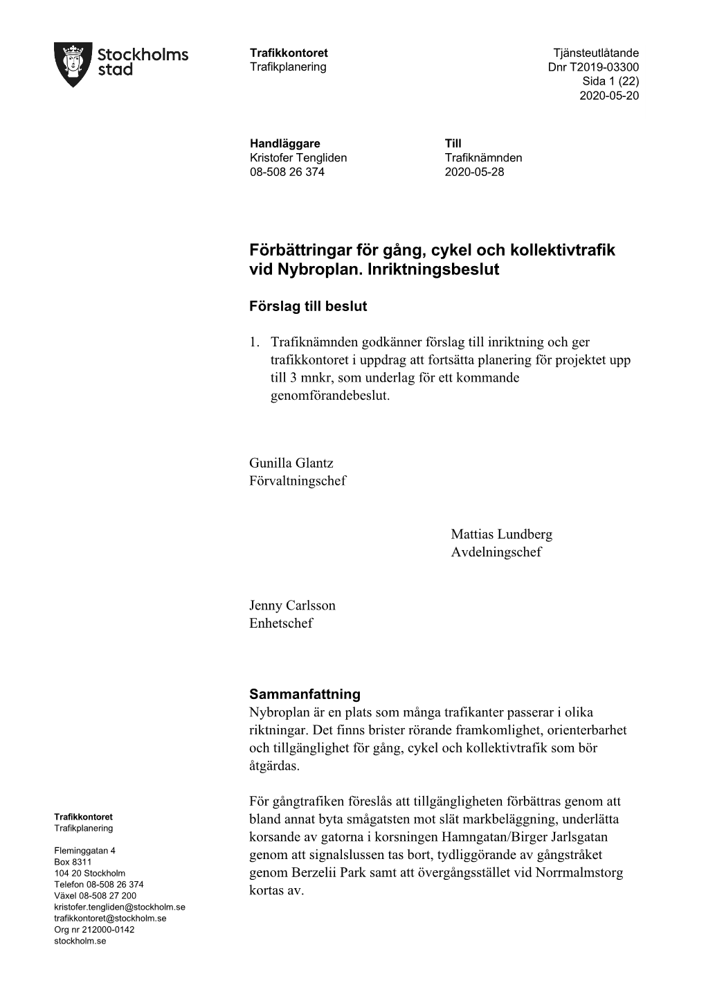 Förbättringar För Gång, Cykel Och Kollektivtrafik Vid Nybroplan. Inriktningsbeslut