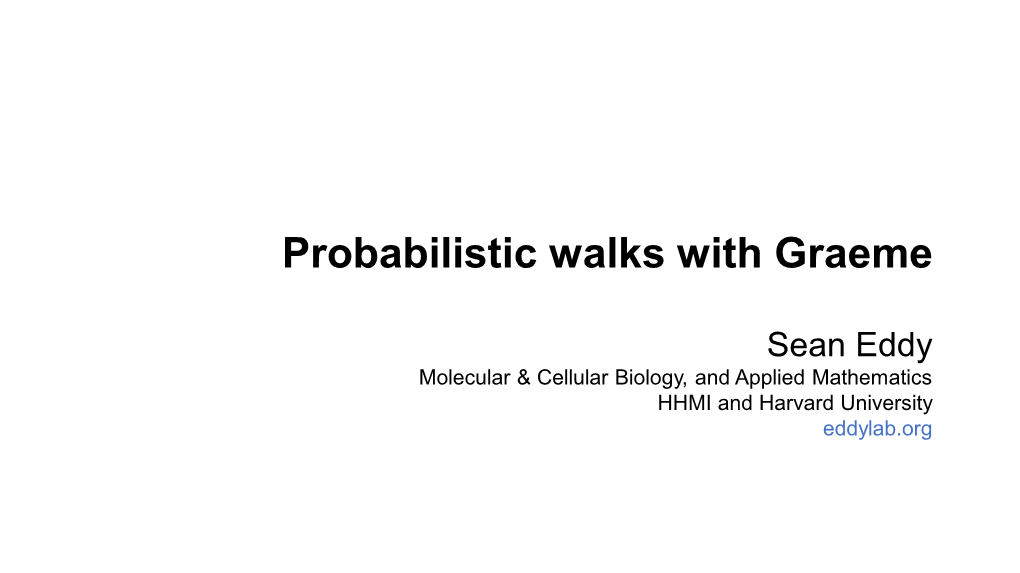Probabilistic Walks with Graeme