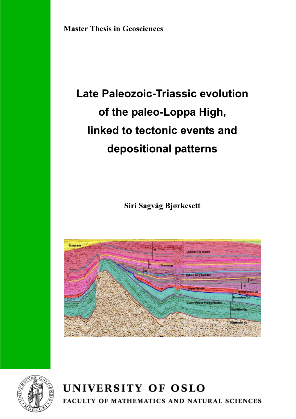 Late Paleozoic-Triassic Evolution of the Paleo-Loppa High, Linked to Tectonic Events and Depositional Patterns