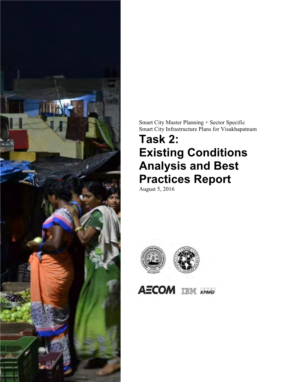 Task 2 Task 2: Existing Conditions Analysis and Best Practices Report August 5, 2016