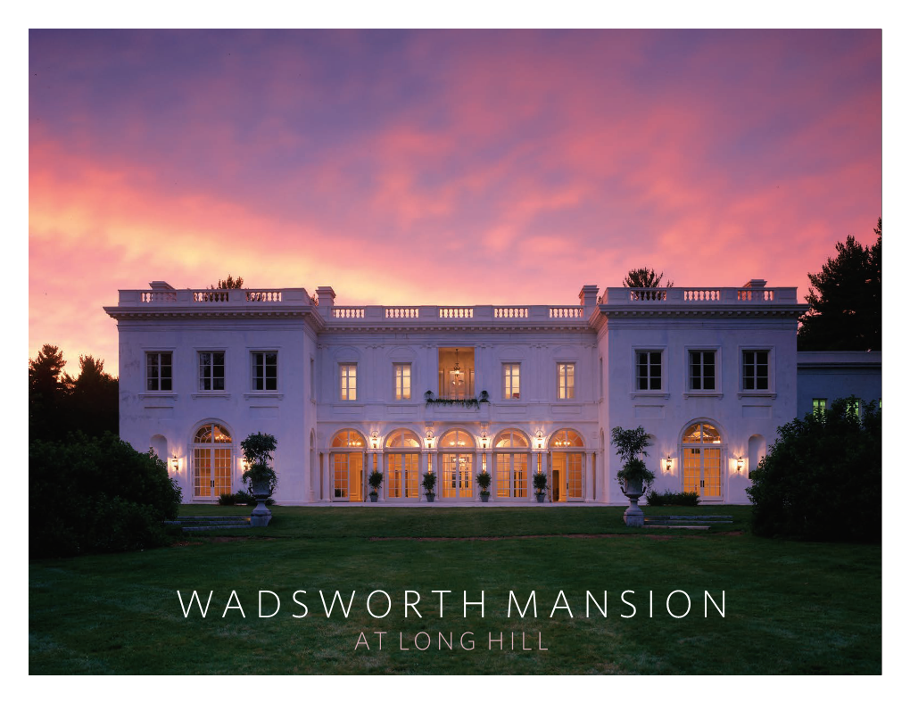 WADSWORTH MANSION at LONG HILL It Is the Most Special Day of Your Life
