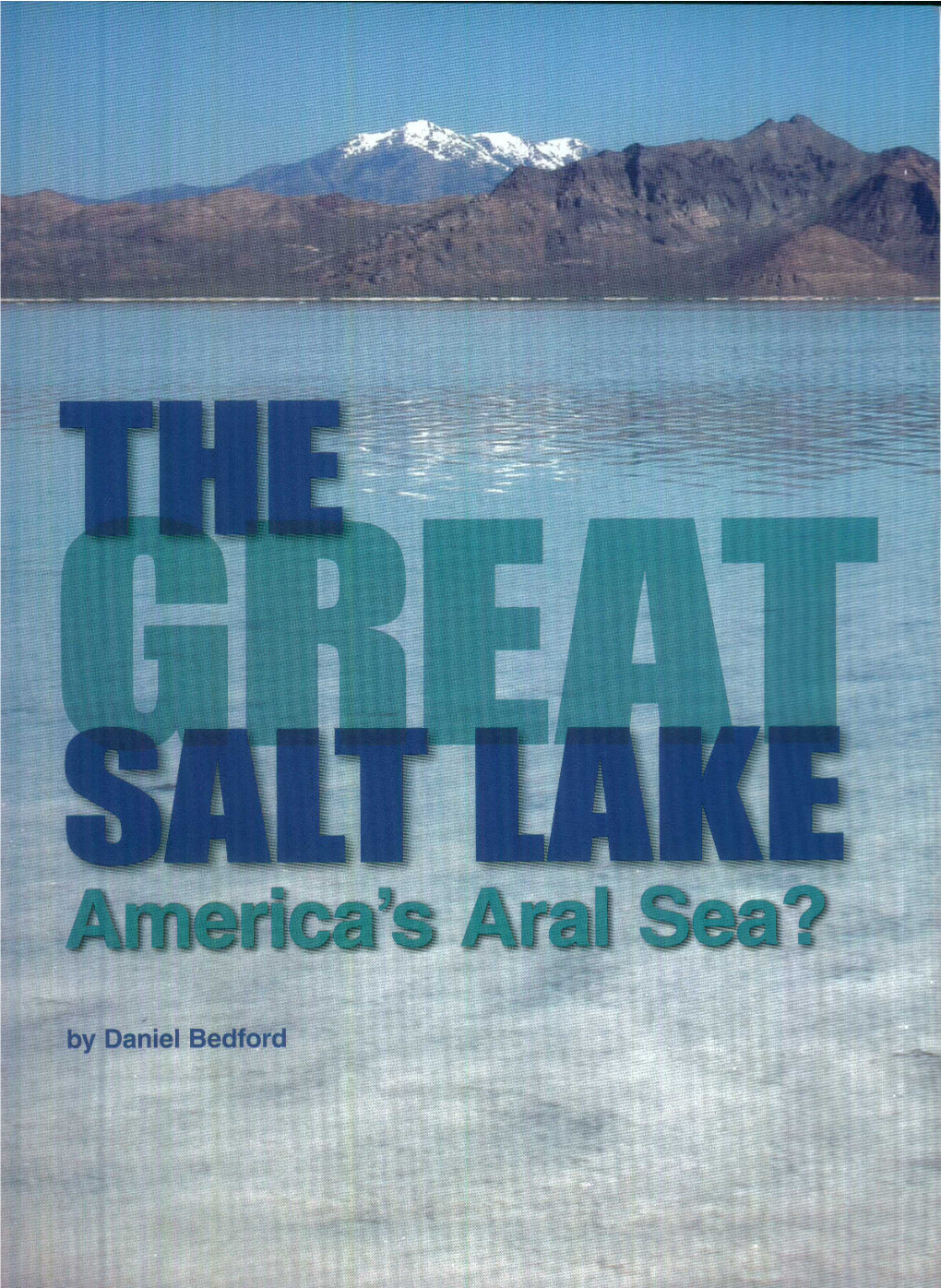 Utah's Great 4F91 - Historic Low 1963 I Rivers Salt Lake and 4200 - Average ----- Railroad Causeway 4212 - Historic High 198O Road Causeways Environs