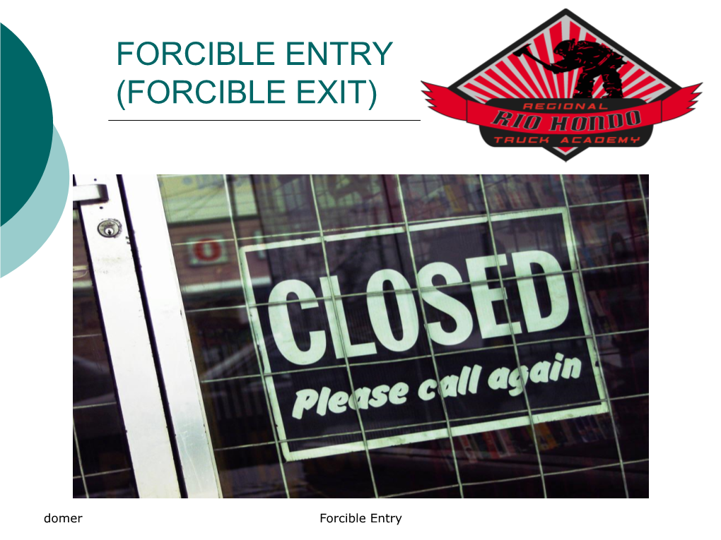 Forcible Entry (Forcible Exit)