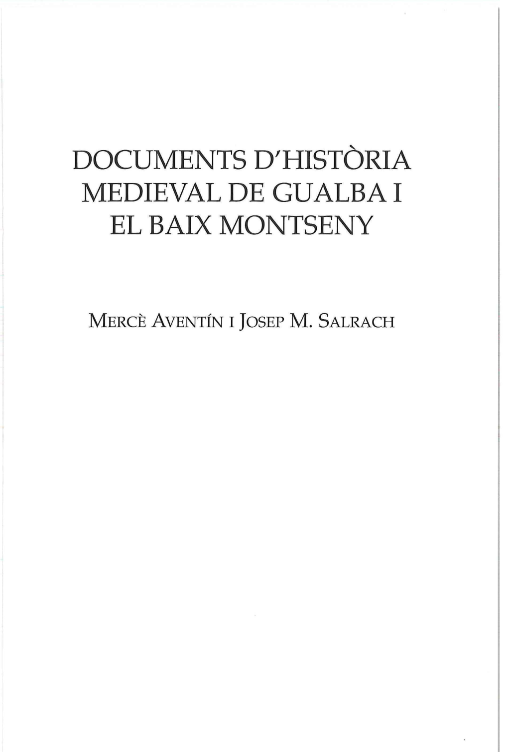 Documents D'história Medieval De Gualba I El Baix Montseny