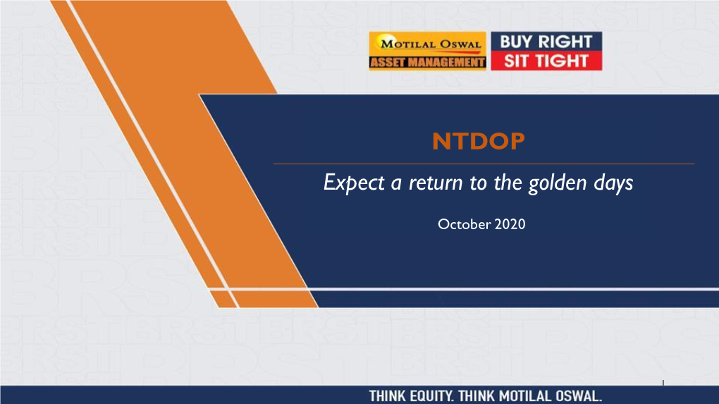 NTDOP Expect a Return to the Golden Days