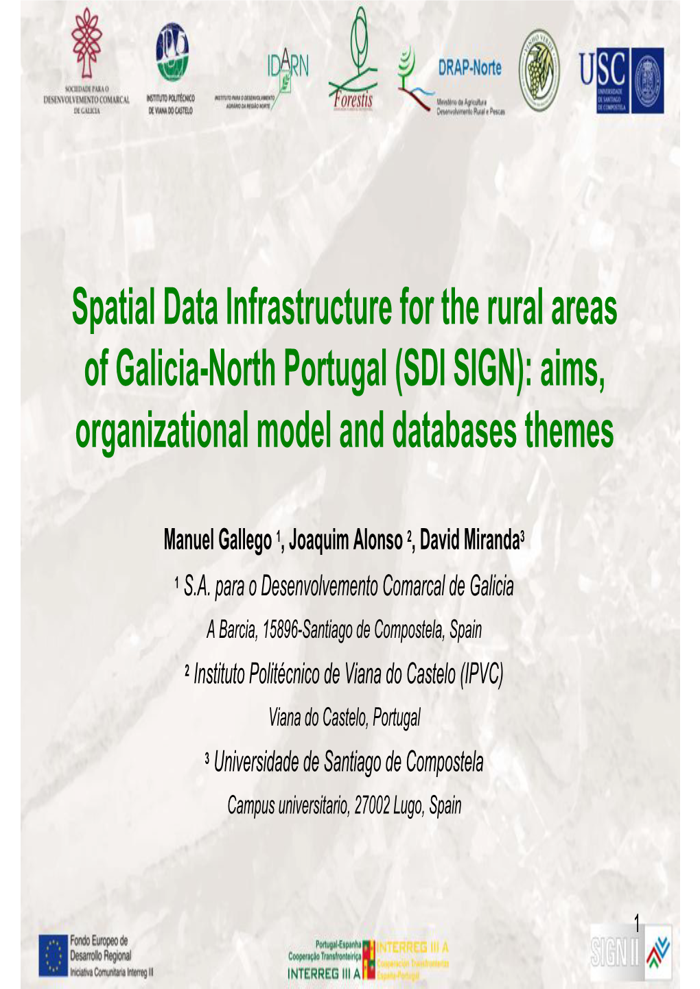 Spatial Data Infrastructure for the Rural Areas of Galicia-North Portugal (SDI SIGN): Aims, Organizational Model and Databases Themes